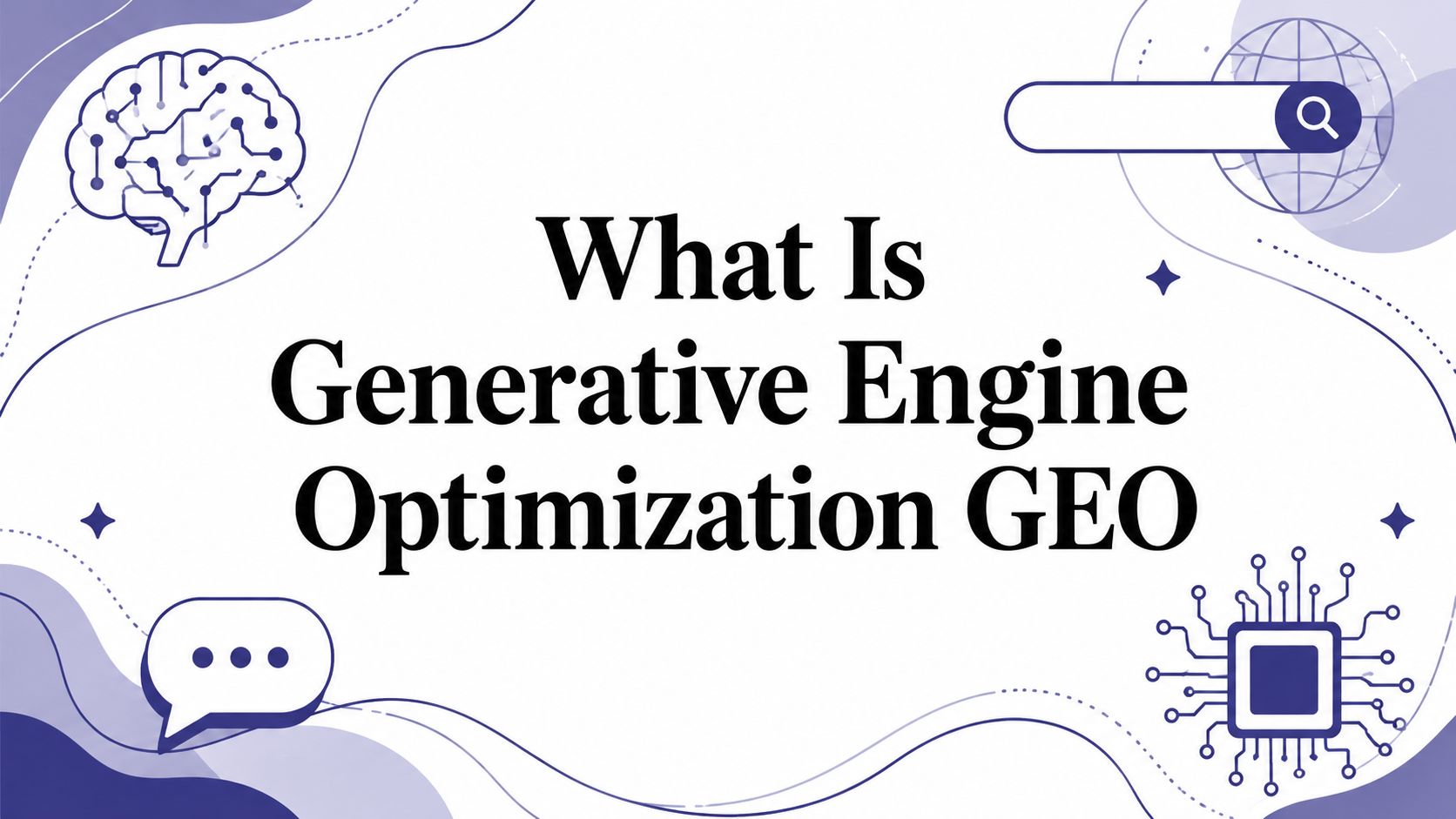 What Is Generative Engine Optimization GEO